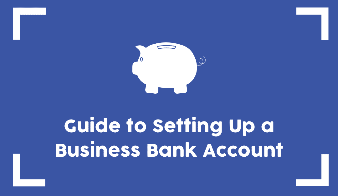 Guide to Setting Up an  Business Account