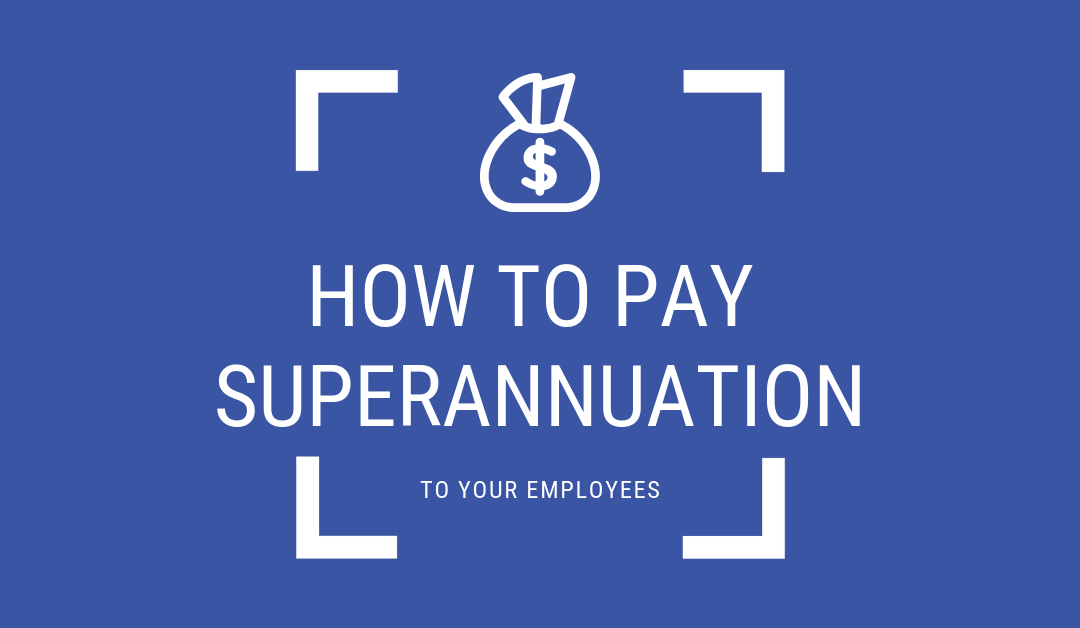 How to Pay Super as an Employer