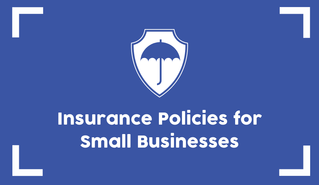 All The Different Types of Insurance for Small Businesses