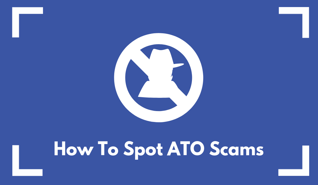 7 Ways to Avoid ATO Scams (2021)