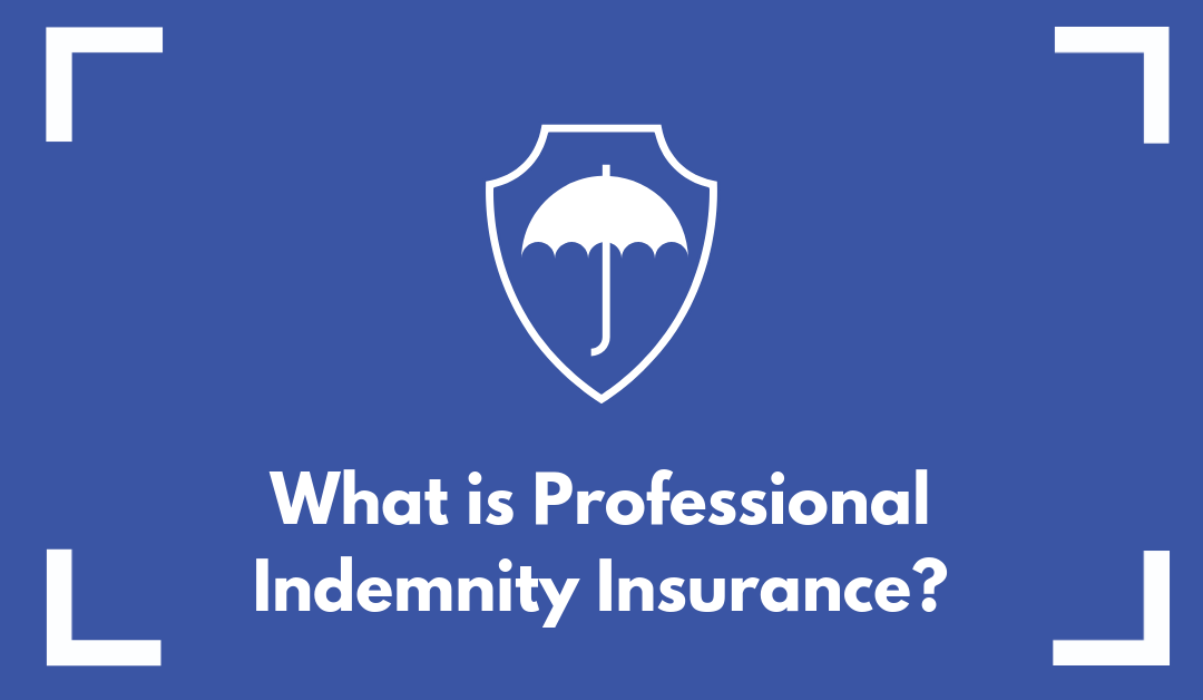 What is Professional Indemnity Insurance?