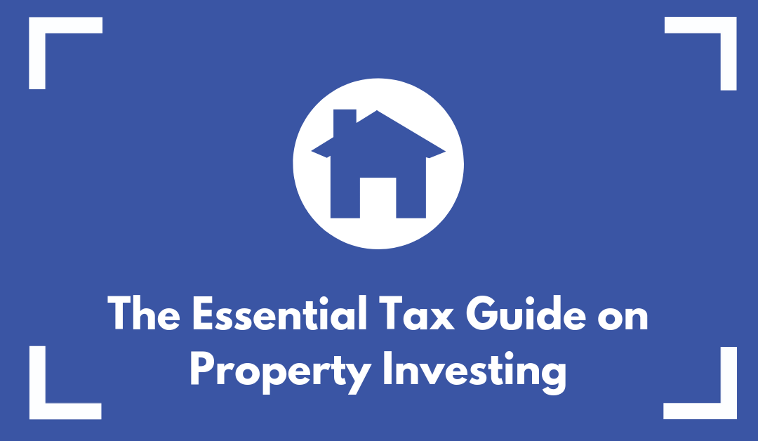The Ultimate Investment Property Tax Guide
