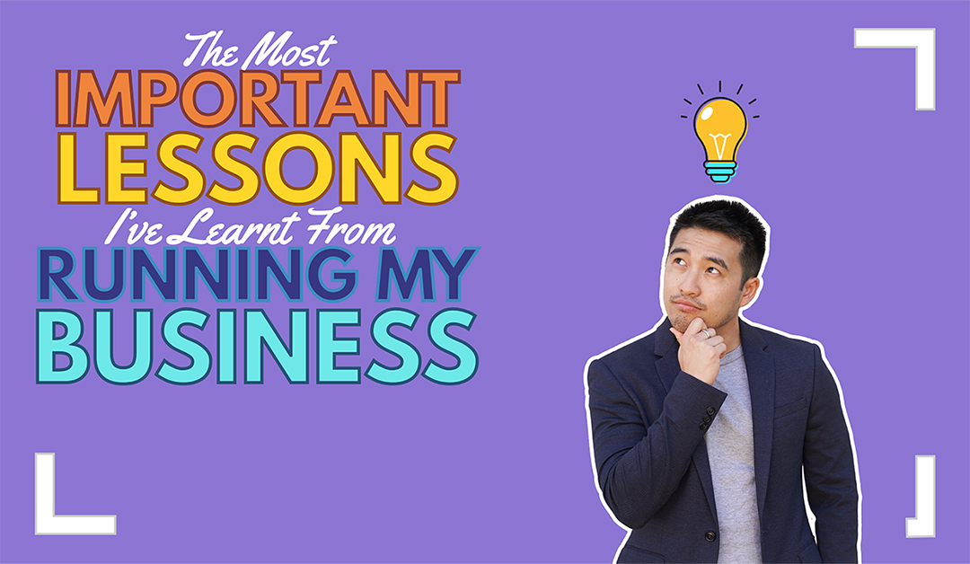 4 Important Lessons from Growing My Business