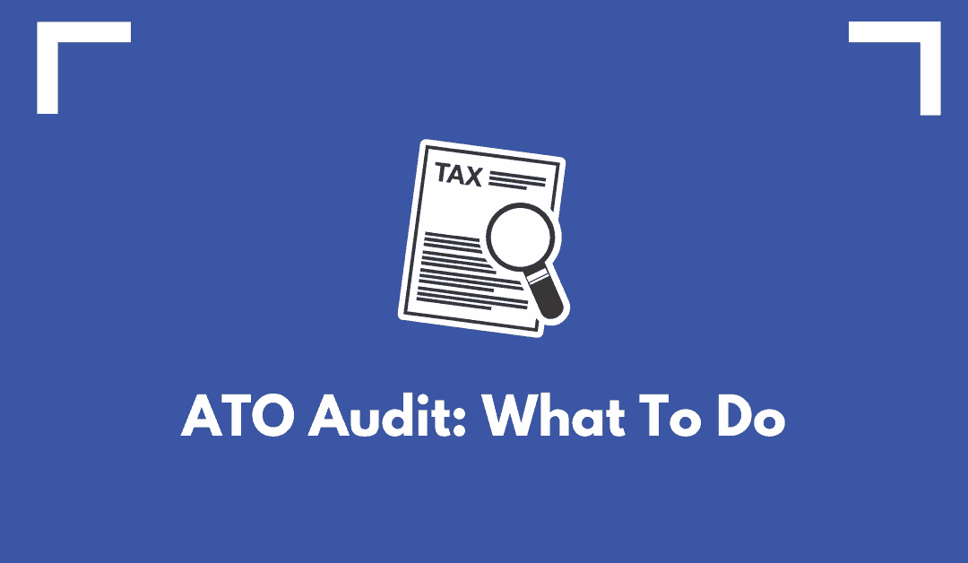 ATO Audit - What To Do