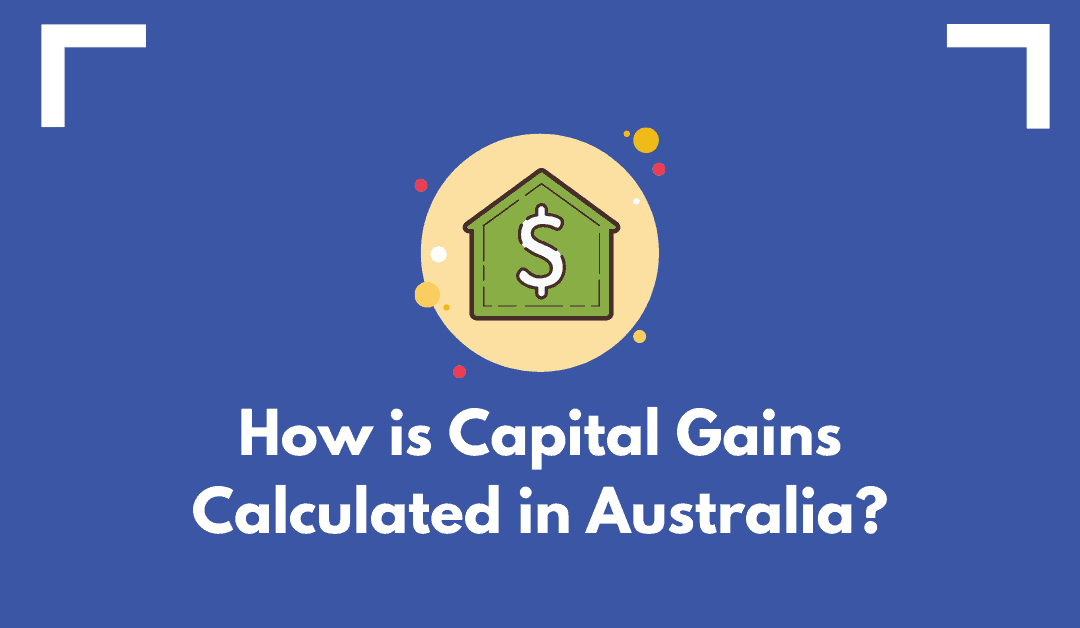 How to Calculate Capital Gains Tax