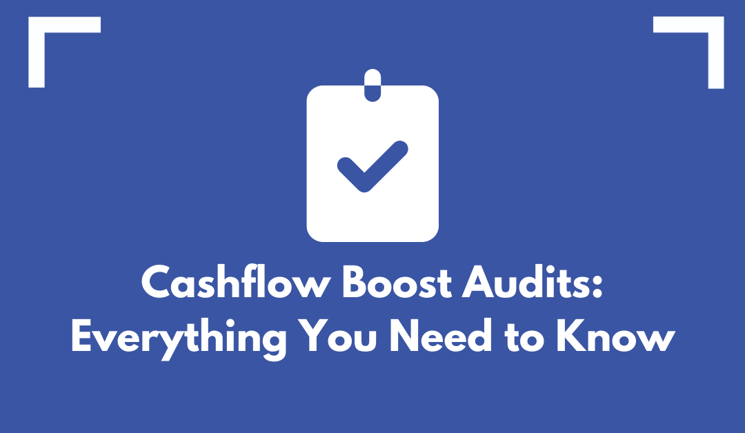 An Accountant’s Tips on Dealing with Cashflow Boost Audits