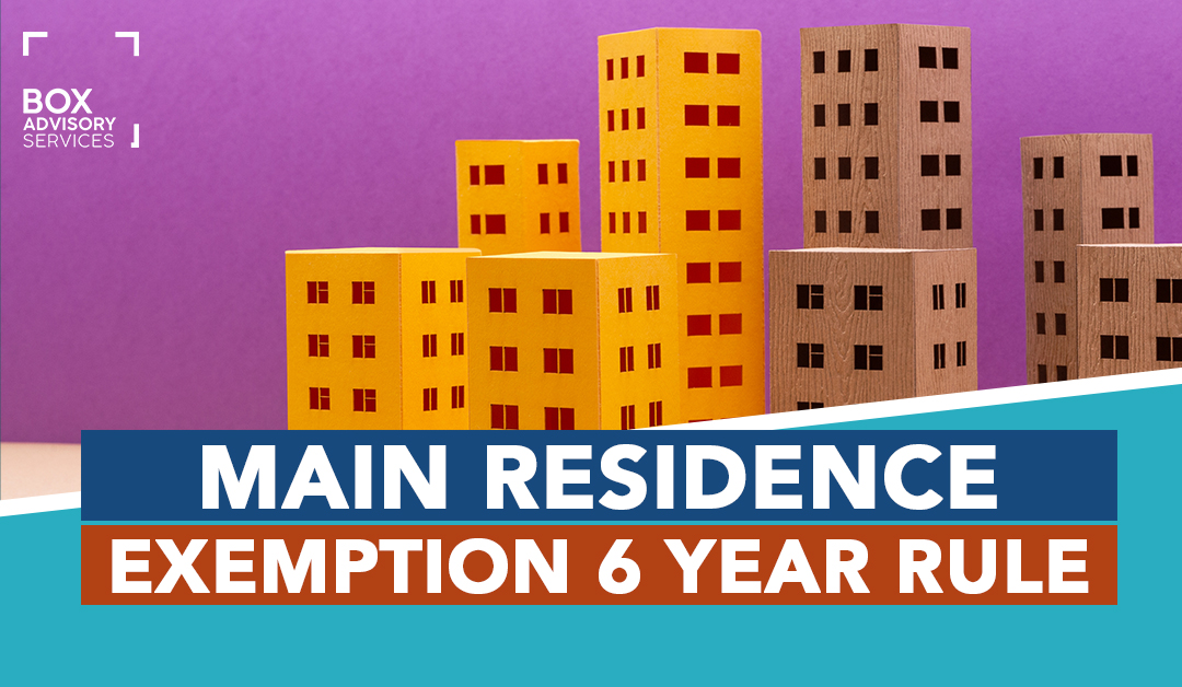 main residence exemption 6 year rule thumbnail