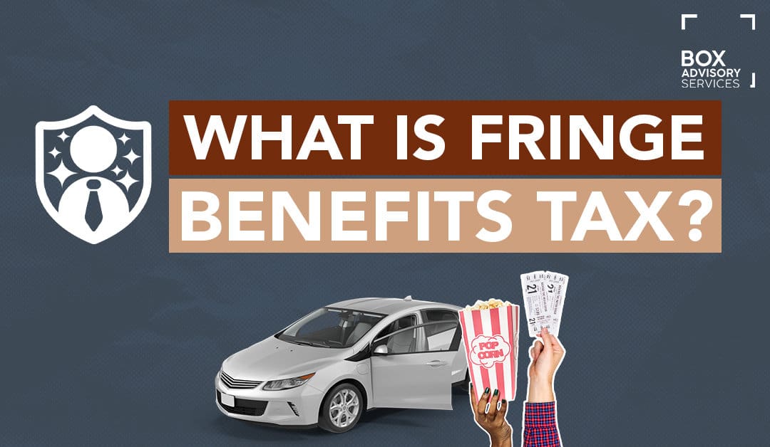 The Ultimate Guide on Fringe Benefits Tax