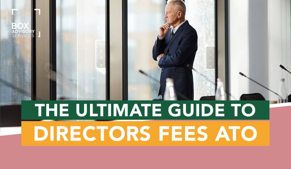 The Ultimate Guide to Directors Fees ATO BOX Advisory Services