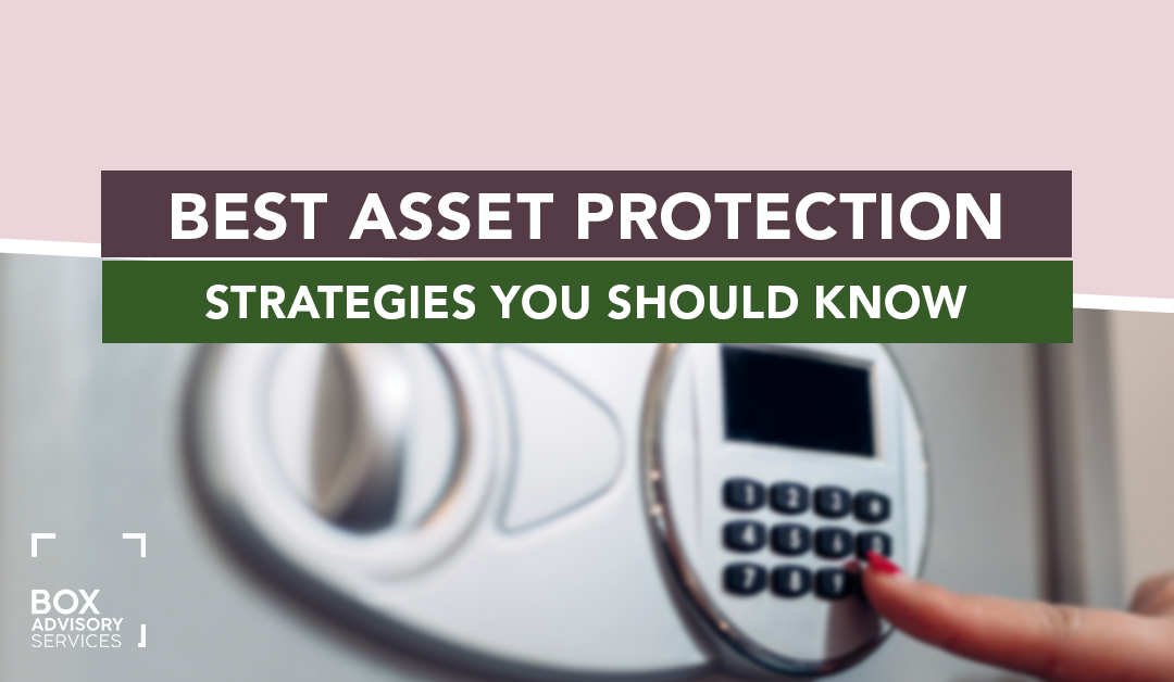 The 4 Best Asset Protection Strategies You Should Know