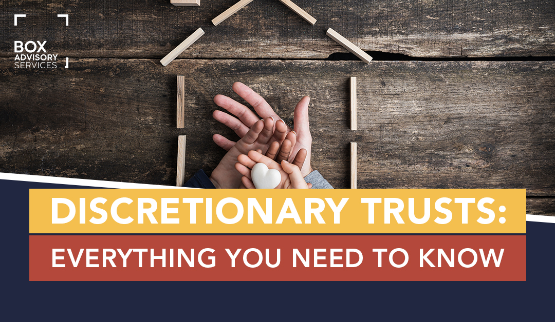 Discretionary Trusts: Everything You Need to Know