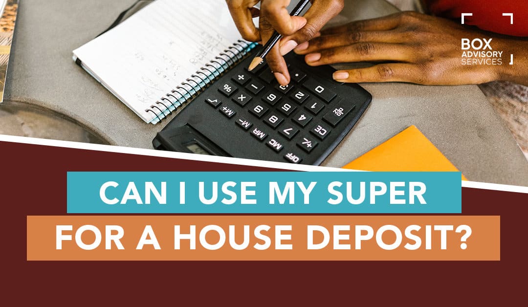 Can I Use My Super For A House Deposit?